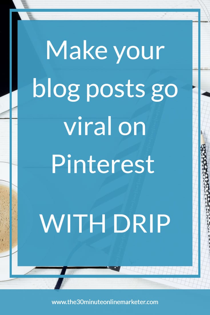 Want to give your blog posts a little push and make them go viral? You can do it easily with Drip and there's no need for you to learn to code. #emailmarketing #bloggingtips #Pinterest