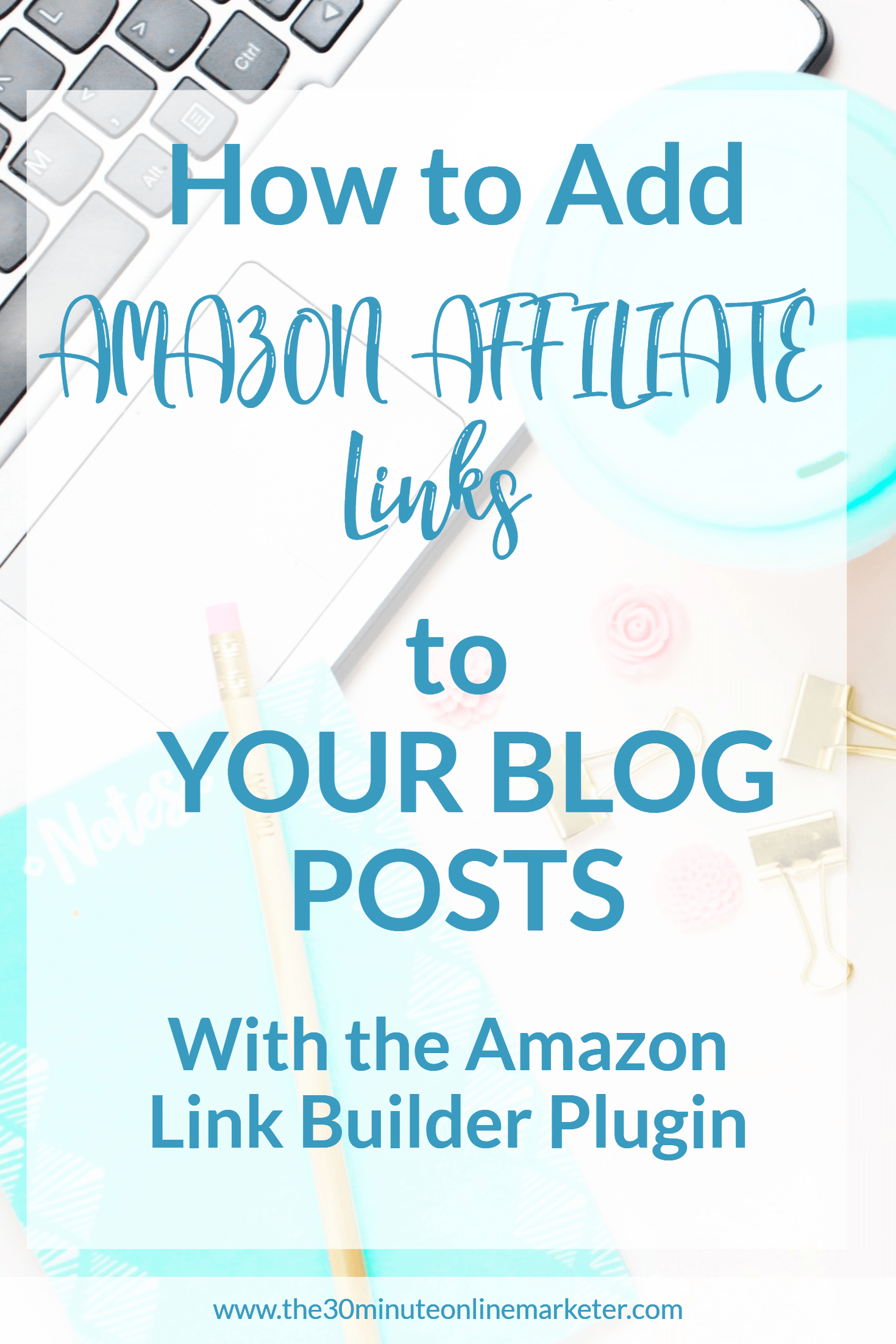 How to add Amazon affiliate links to your blog posts with the Amazon Link Builder Plugin
