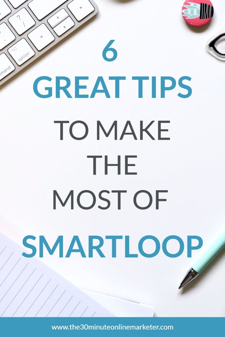 6 great tips to make the most of SmartLoop