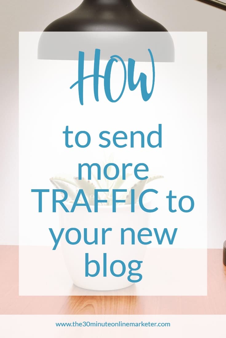 How to send more traffic to your new blog