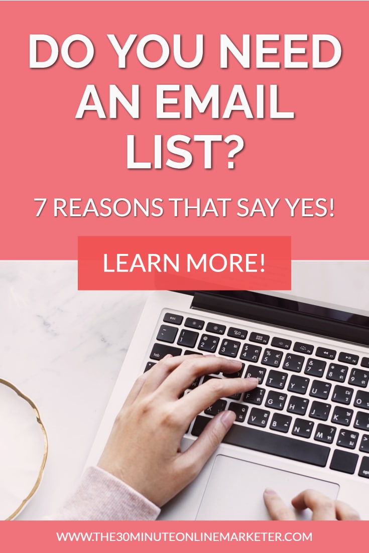 7 Reasons Why You Need An Email List