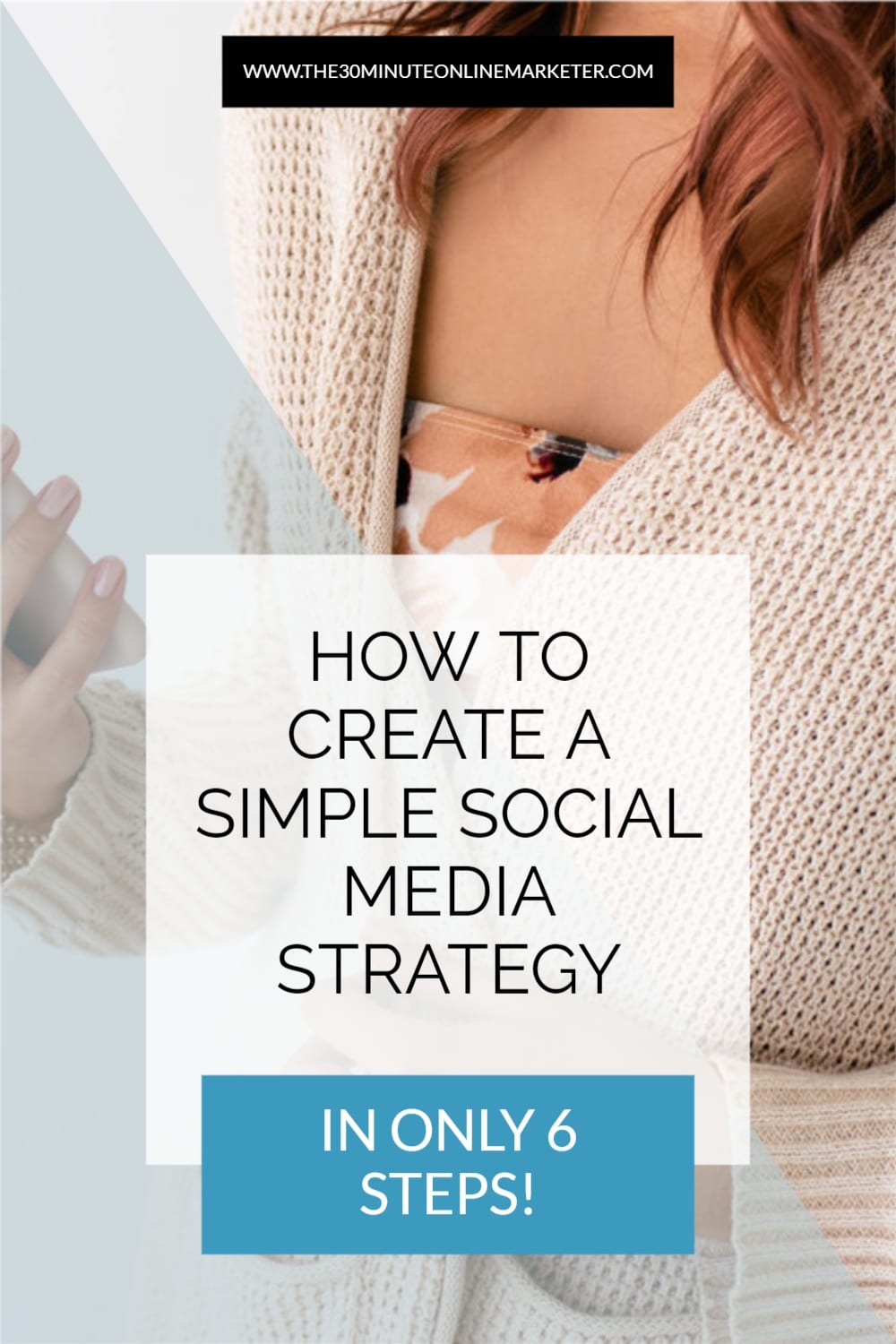 Create a Social Media Strategy in 6 Super-Simple Steps